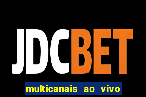 multicanais ao vivo jogo do flamengo